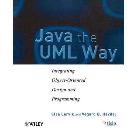 Pre-Owned Java the UML Way: Integrating Object-Oriented Design and Programming (Paperback 9780470843864) by Else Lervik Vegard B Havdal