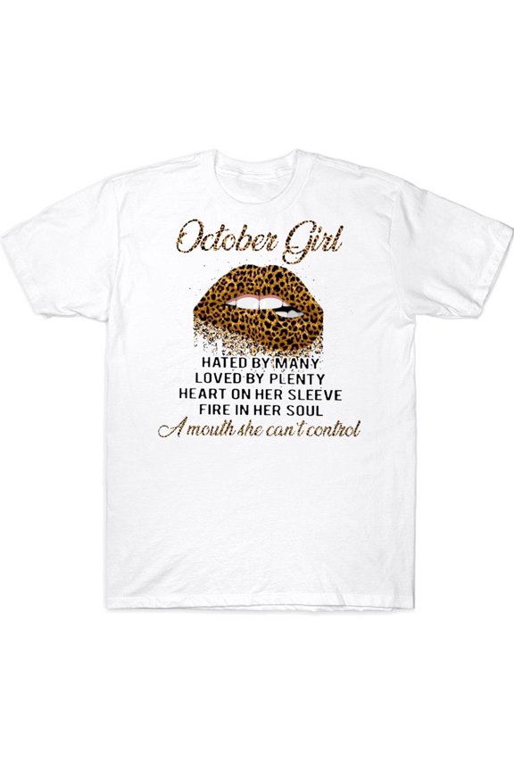 October Girl Hated By Many Loved By Plenty Heart On Her Sleeve Leopard Lip Birthday T-shirt