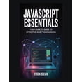 thumbnail image 1 of JavaScript Essentials: Your Guide to Effective Web Programming, (Paperback), 1 of 1