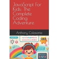thumbnail image 1 of JavaScript For Kids: The Complete Coding Adventure, (Paperback), 1 of 1