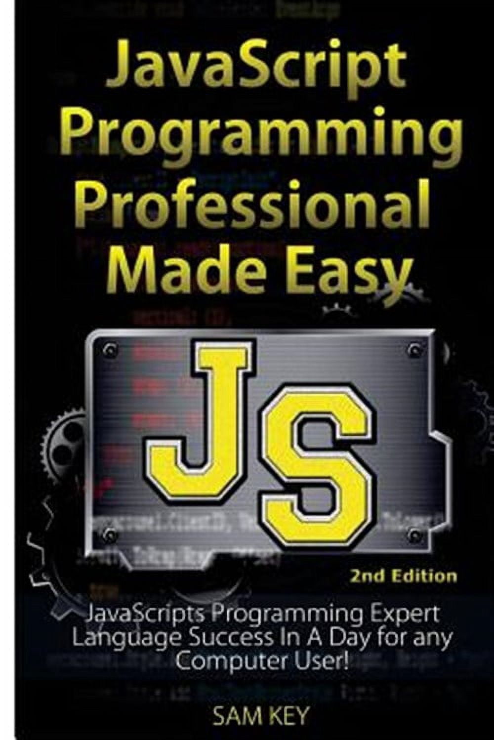 JavaScript Professional Programming Made Easy: Expert Javascripts ...