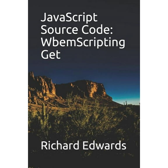 JavaScript Source Code: WbemScripting Get (Paperback)