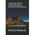 thumbnail image 1 of JavaScript Source Code: Winmgmts ExecNotificationQuery: __InstanceCreationEvent (Paperback), 1 of 1