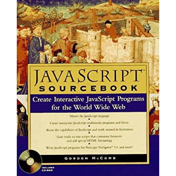 Pre-Owned Javascripttm Sourcebook: Create Interactive Javascripttm Programs for the World Wide Web [With CDROM] (Paperback) 0471161853 9780471161851
