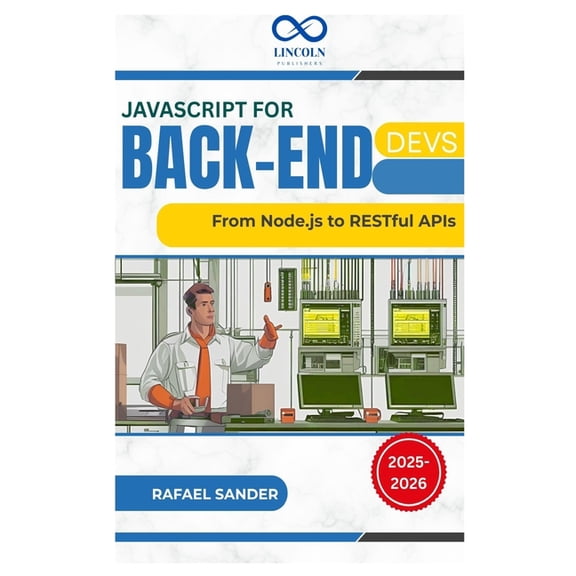 JavaScript for Back-End Devs: From Node.js to RESTful APIs, (Paperback)
