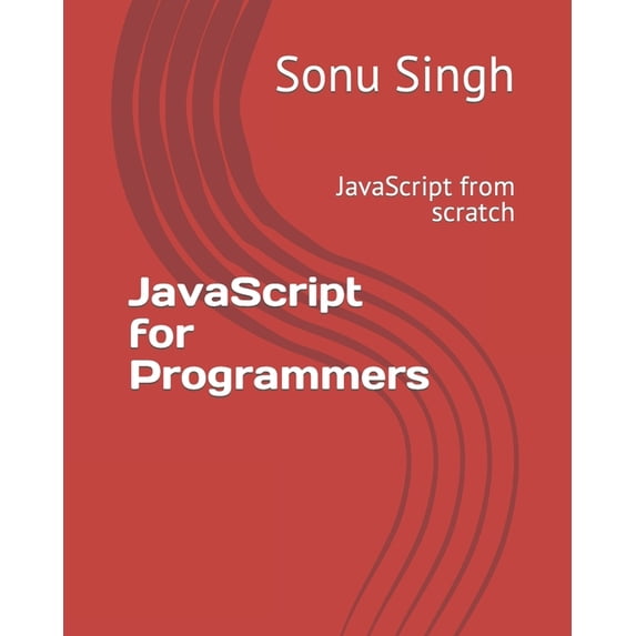 JavaScript for Programmers: JavaScript from scratch (Paperback)