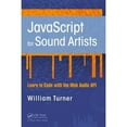 thumbnail image 1 of Pre-Owned JavaScript for Sound Artists: Learn to Code with the Web Audio API (Paperback), 1 of 1