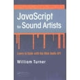thumbnail image 1 of Pre-Owned JavaScript for Sound Artists: Learn to Code with the Web Audio API (Paperback), 1 of 1
