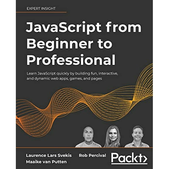 Pre-Owned JavaScript from Beginner to Professional: Learn JavaScript quickly by building fun, interactive, and dynamic web apps, games, and pages (Paperback) 1800562527 9781800562523