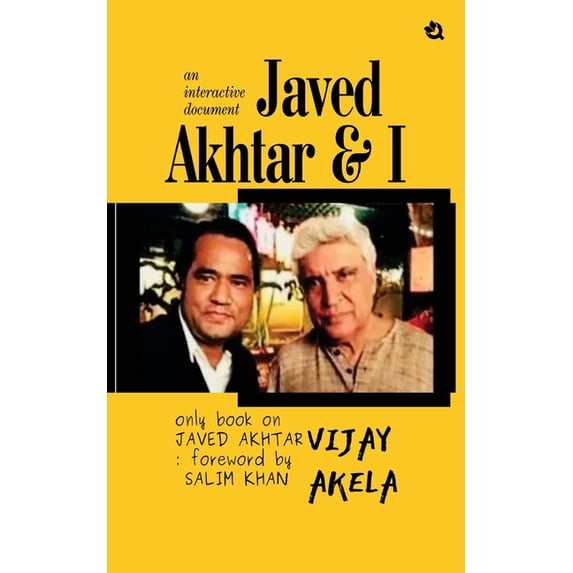 Javed Akhtar &amp; I: An Interactive Document (Colored Edition), (Paperback)