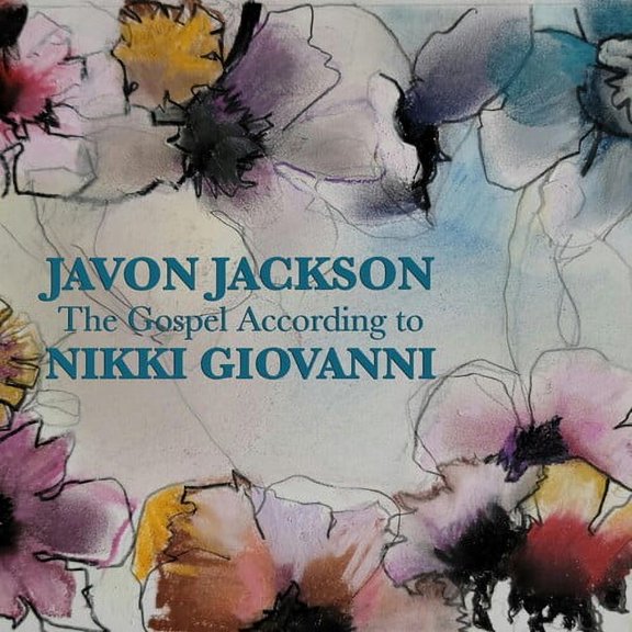 Javon Jackson - The Gospel According To Nikki Giovanni - Music & Performance - CD