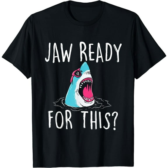 Jaw Ready For This - Funny Shark Lover Ocean Wildlife T-Shirt