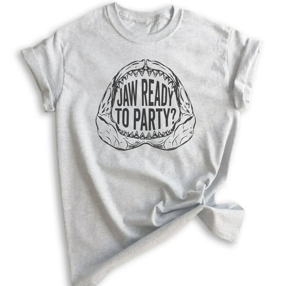 Jaw Ready To Party Shirt, Unisex Women's Men's Shirt, Shark Shirt, Pun Shirt, Party Shirt, Shark Jaw Shirt, Heather Ash, X-Large