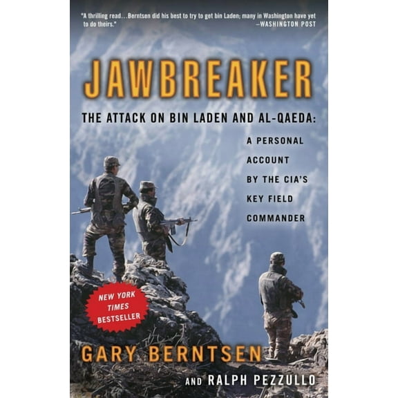 Jawbreaker: The Attack on Bin Laden and Al-Qaeda: A Personal Account by the CIA's Key Field Commander, (Paperback)