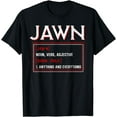 thumbnail image 1 of Jawn Philadelphia Slang Philly Resident Hometown Pride T-Shirt, 1 of 3