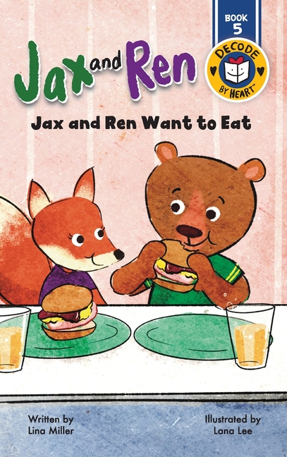 Jax and Ren Jax and Ren Want to Eat, (Hardcover)