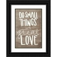 thumbnail image 1 of Jaxn Blvd. 11x14 Black Ornate Wood Framed with Double Matting Museum Art Print Titled - Do Small Things with Love, 1 of 4