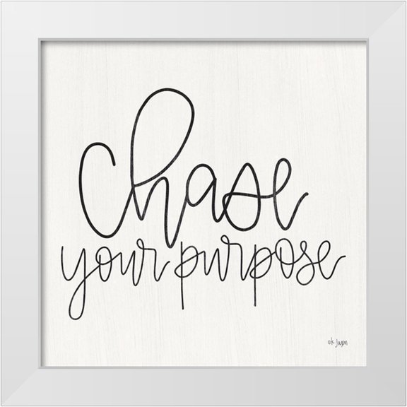 Jaxn Blvd. 12x12 White Modern Wood Framed Museum Art Print Titled - Chase Your Purpose