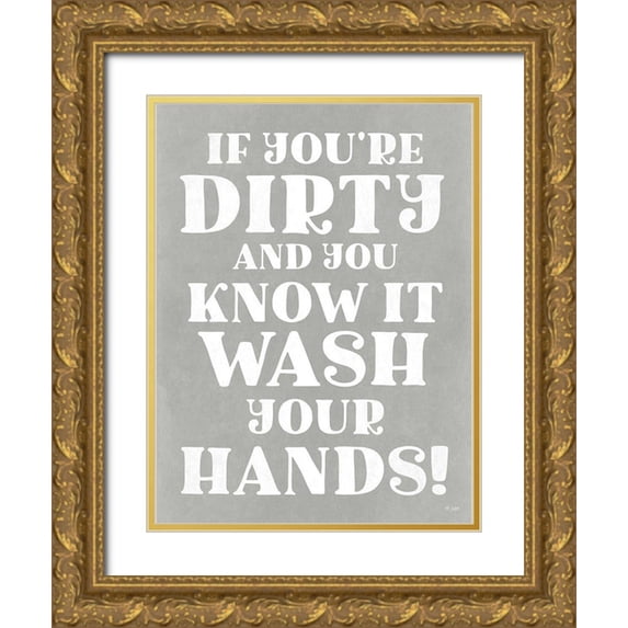 Jaxn Blvd. 12x14 Gold Ornate Wood Framed with Double Matting Museum Art Print Titled - Dirty and You Know It