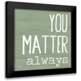 thumbnail image 1 of Jaxn Blvd. 15x15 Black Modern Framed Museum Art Print Titled - You Matter Always, 1 of 5