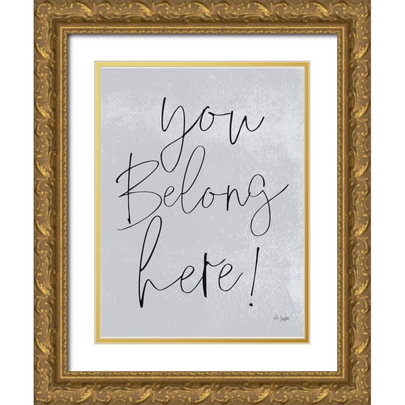 Jaxn Blvd. 15x18 Gold Ornate Wood Framed with Double Matting Museum Art Print Titled - You Belong Here!