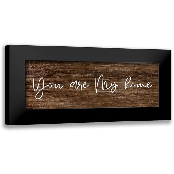 Jaxn Blvd. 24x11 Black Modern Framed Museum Art Print Titled - You Are My Home