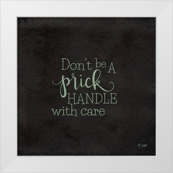 Jaxn Blvd. 26x26 White Modern Wood Framed Museum Art Print Titled - Dont be a Prick - Plant Art
