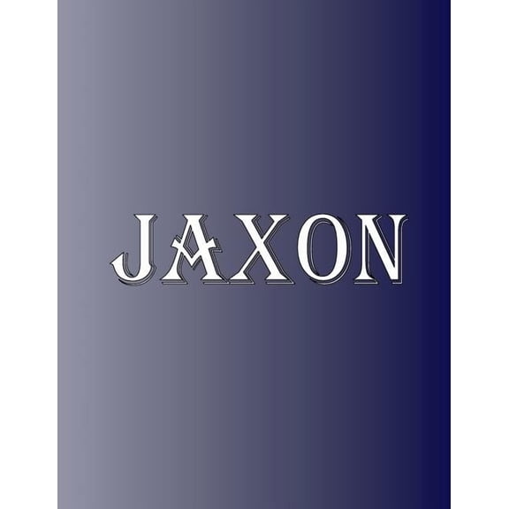 Jaxon: 100 Pages 8.5" X 11" Personalized Name on Notebook College Ruled Line Paper, (Paperback)