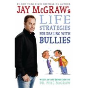 Jay McGraws Life Strategies for Dealing with Bullies Hardcover