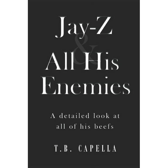 Jay-Z & All His Enemies: A detailed look at all of his beefs