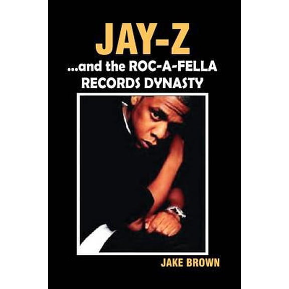 Jay Z and the Roc-A-Fella Records Dynasty Paperback