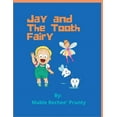 thumbnail image 1 of Jay and The Tooth Fairy, (Paperback), 1 of 1