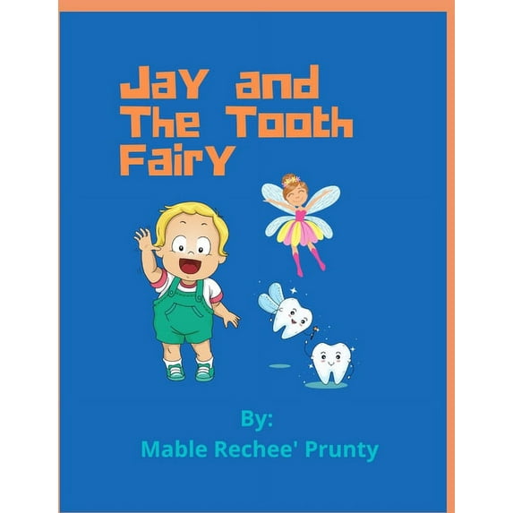 Jay and The Tooth Fairy, (Paperback)