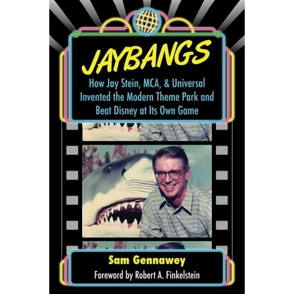 Pre-Owned JayBangs: How Jay Stein, MCA, & Universal Invented the Modern Theme Park and Beat Disney at Its Own Game (Paperback) 1683900251 9781683900252