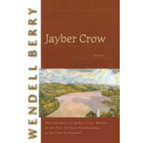 Pre-Owned Jayber Crow: A Novel (Port William) Paperback