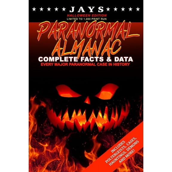Jays Paranormal Almanac: Complete Facts & Data [#9 HALLOWEEN EDITION - LIMITED TO 1,000 PRINT RUN WORLDWIDE] Every M, (Paperback)