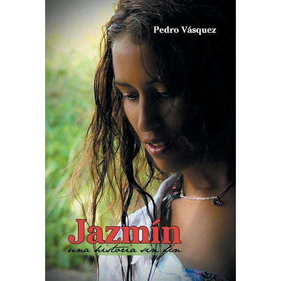 Jazm?n : Una Historia Sin Fin