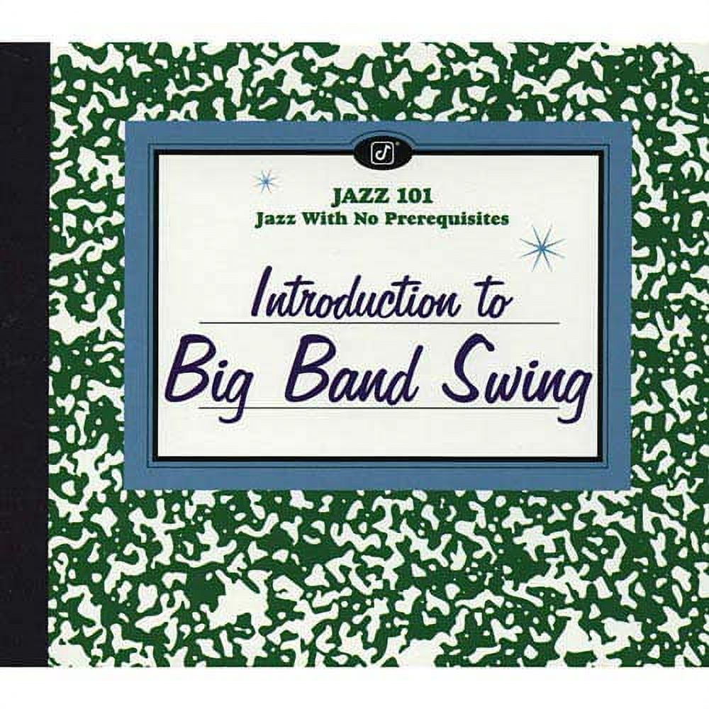 Jazz 101 Introduction To Big Band Swing (DigiPak)