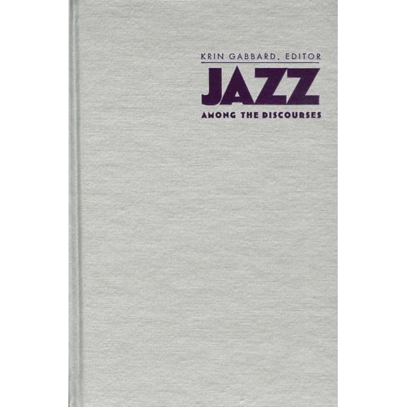 Jazz Among the Discourses (Hardcover)