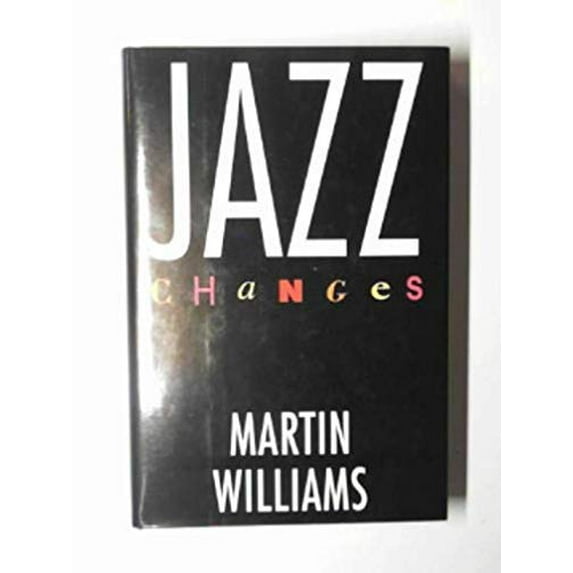 Pre-Owned Jazz Changes (Hardcover) 019505847X 9780195058475