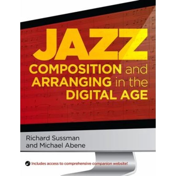 Pre-Owned Jazz Composition and Arranging in the Digital Age (Paperback) 0195381009 9780195381009