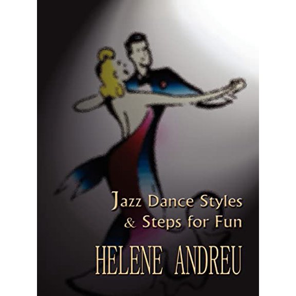 Pre-Owned Jazz Dance Styles and Steps for Fun (Paperback) 1403361746 9781403361745