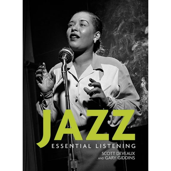 Jazz: Essential Listening (Paperback) by Scott Deveaux, Gary Giddins