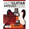 thumbnail image 1 of Jazz Guitar Arpeggio Soloing: A Practical Guide To Soloing With Essential Arpeggios For Jazz Guitarists, (Paperback), 1 of 1