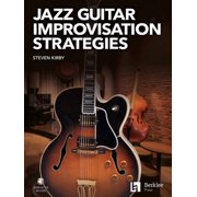Jazz Guitar Improvisation Strategies by Steven Kirby Jazz Guitar Method with Tab and Online Audio Bebop Soloing Concepts, Paperback