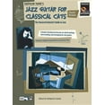 thumbnail image 1 of Jazz Guitar for Classical Cats: Chord/Melody (the Classical Guitarist's Guide to Jazz, Book & Online Audio (Paperback), 1 of 1