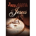 thumbnail image 1 of Jazz, Java   Jesus: Christian Devotions to Soothe Your Soul  Paperback  Aleysha R Proctor, 1 of 1