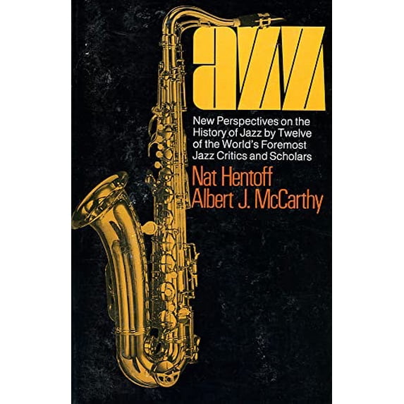 Pre-Owned Pre-Owned Jazz: New Perspectives On The History Of Jazz By Twelve Of The World's Foremost Jazz Critics And Scholars Paperback