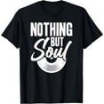 thumbnail image 1 of Jazz Nothing But Soul Turntable Vinyl Records Soul Music T-Shirt, 1 of 4