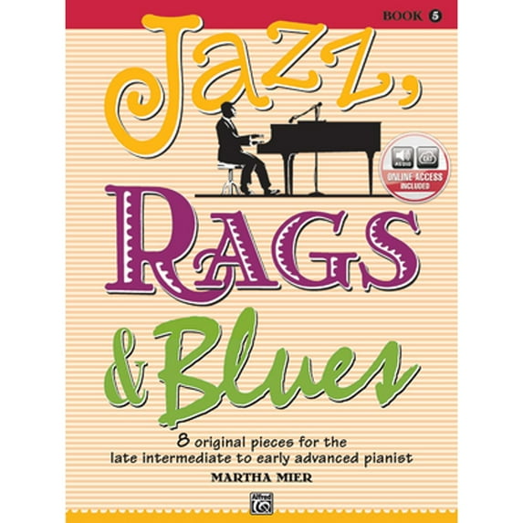 Pre-Owned Jazz, Rags & Blues, Bk 5: 8 Original Pieces for the Later Intermediate to Early Advanced Pianist, Book & Online Audio (Paperback) 0739060511 9780739060513